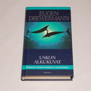 Eugen Drewermann Uskon alkukuvat